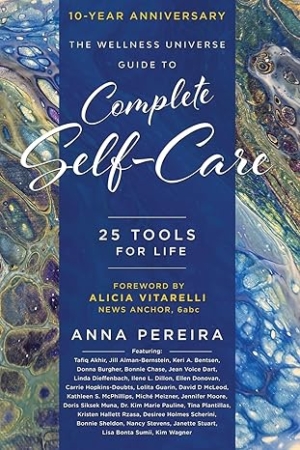 The Wellness Universe Guide to Complete Self-Care by Anna Pereira Volume V:  25 Tools for Life
